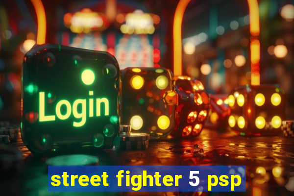 street fighter 5 psp